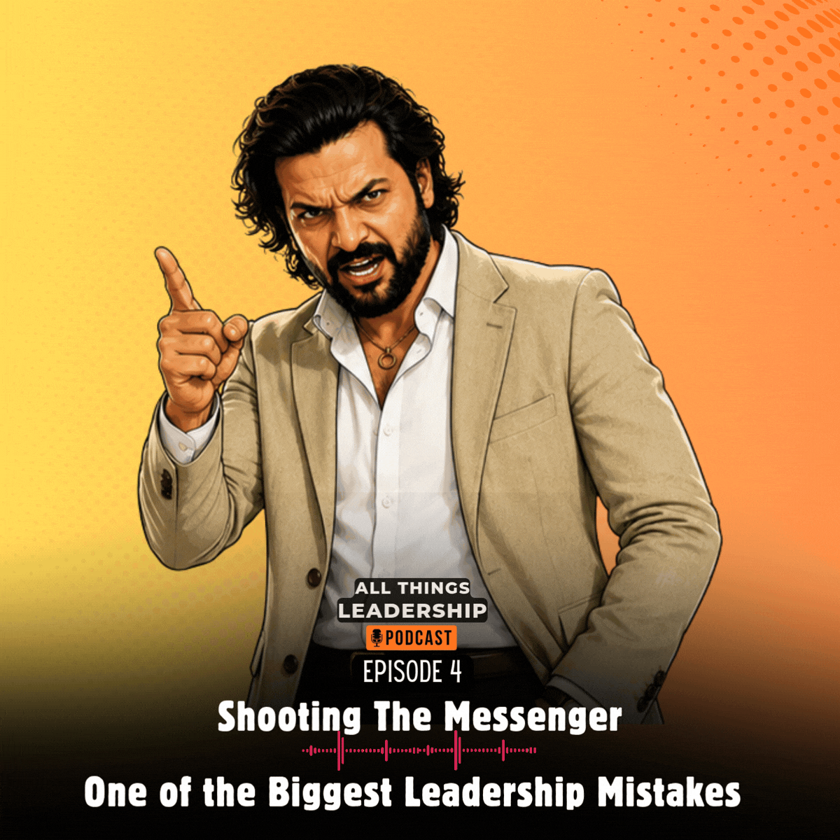 All Things Leadership Podcast — Episode 4